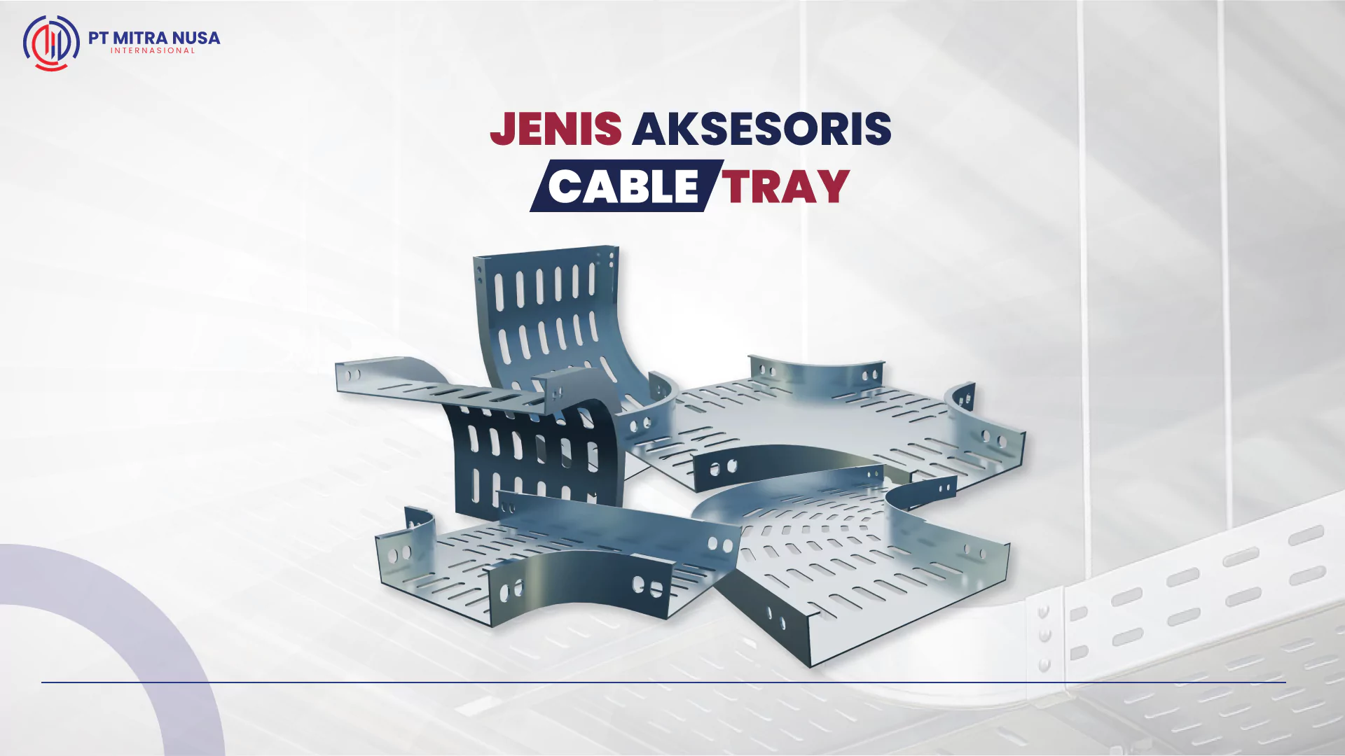 Jenis Aksesoris Kabel Tray Terlengkap